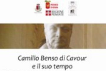 Camillo Benso di Cavour ed il suo tempo